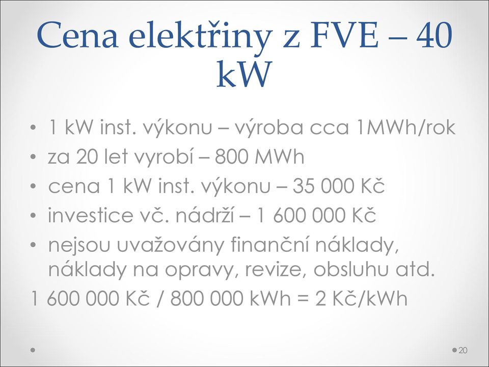 výkonu 35 000 Kč investice vč.