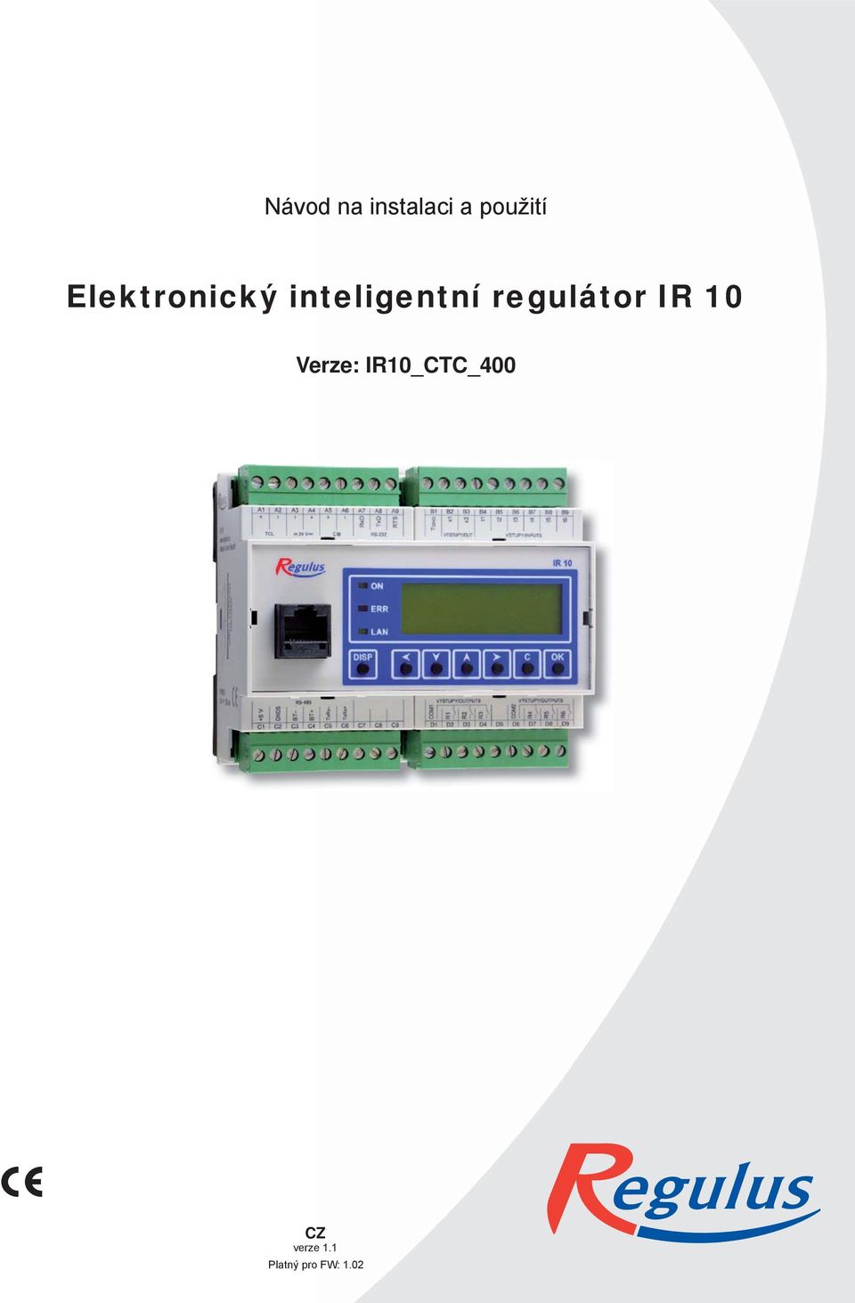 regulátor IR 10 Verze: