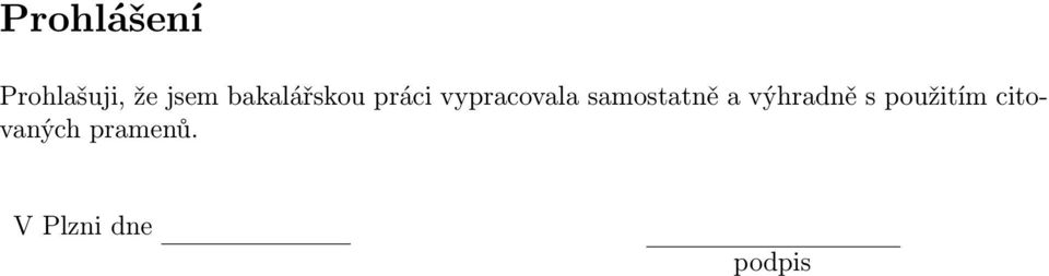 samostatně a výhradně s použitím