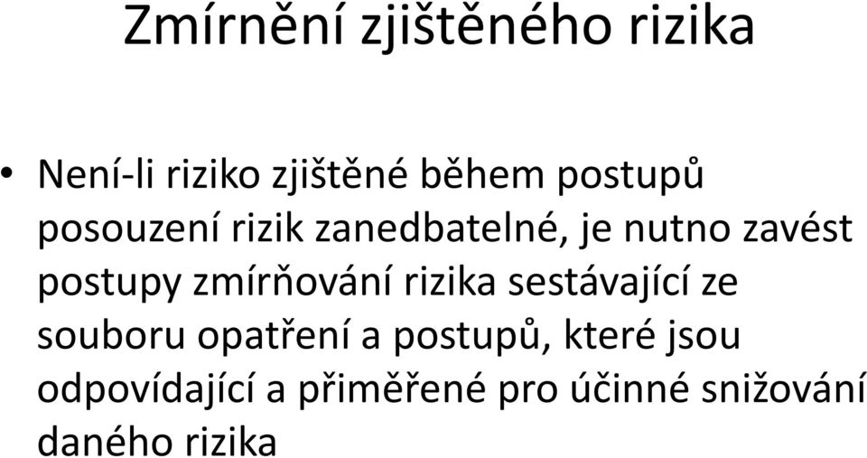 zmírňování rizika sestávající ze souboru opatření a postupů,