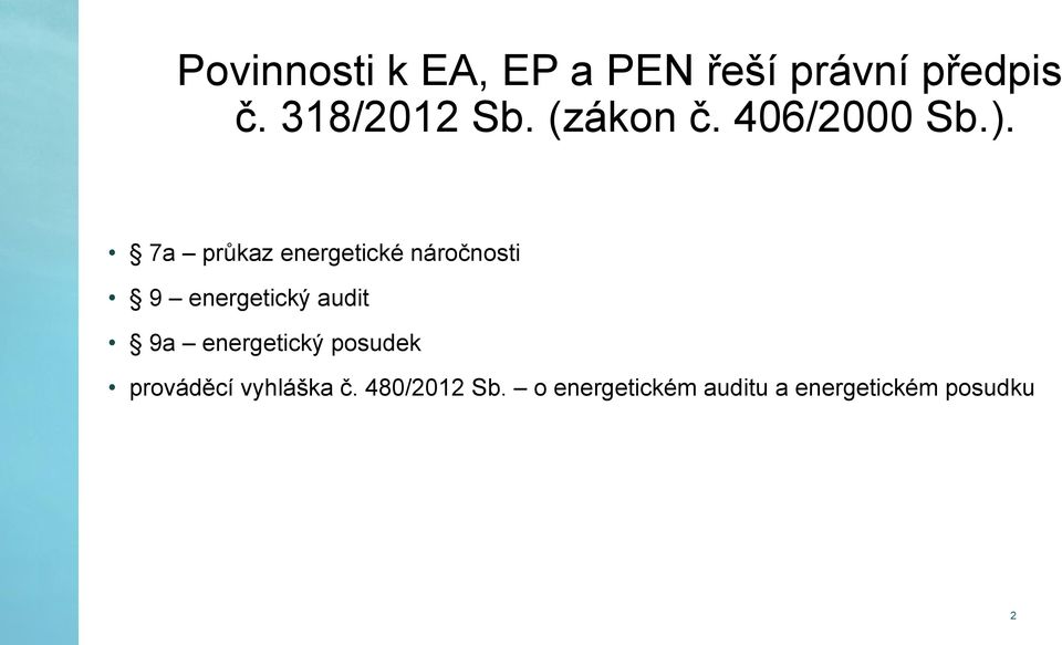 7a průkaz energetické náročnosti 9 energetický audit 9a