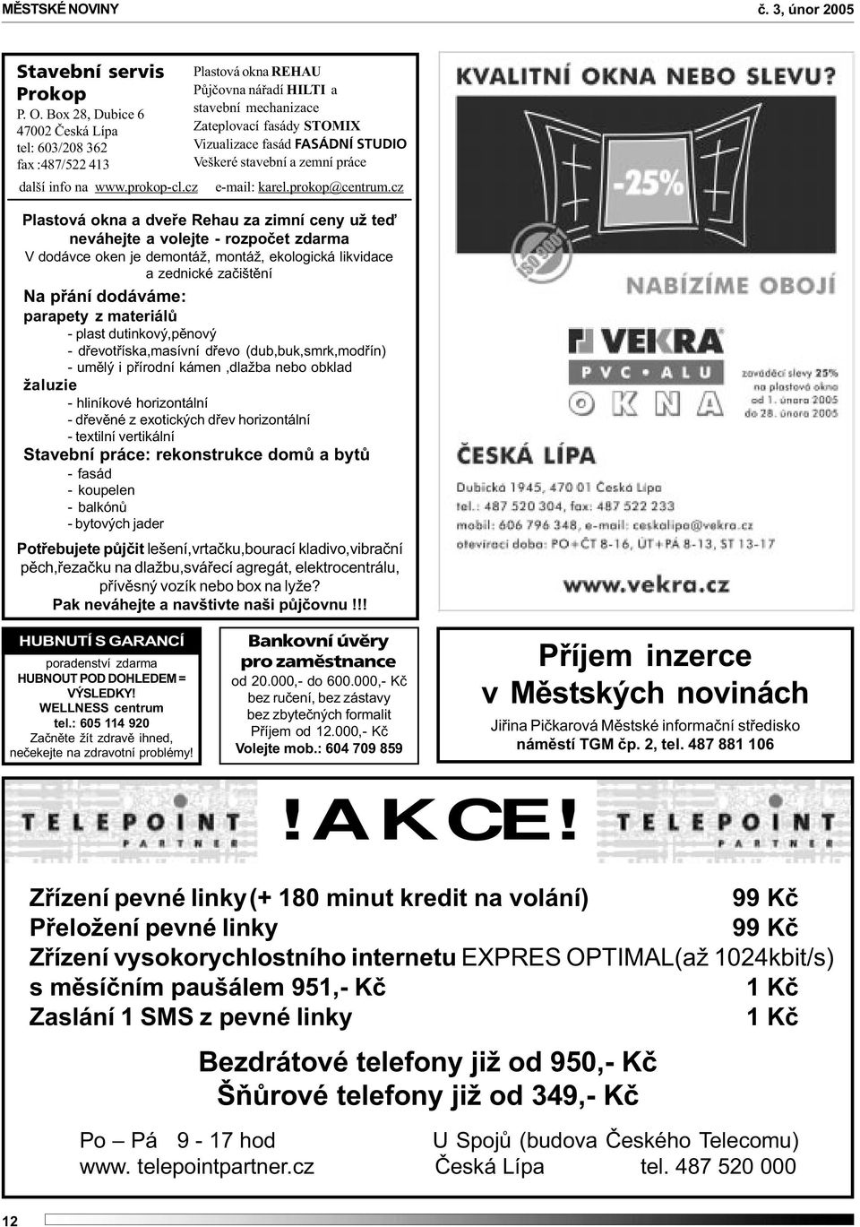 cz Plastová okna a dveøe Rehau za zimní ceny už teï neváhejte a volejte - rozpoèet zdarma V dodávce oken je demontáž, montáž, ekologická likvidace a zednické zaèištìní Na pøání dodáváme: parapety z