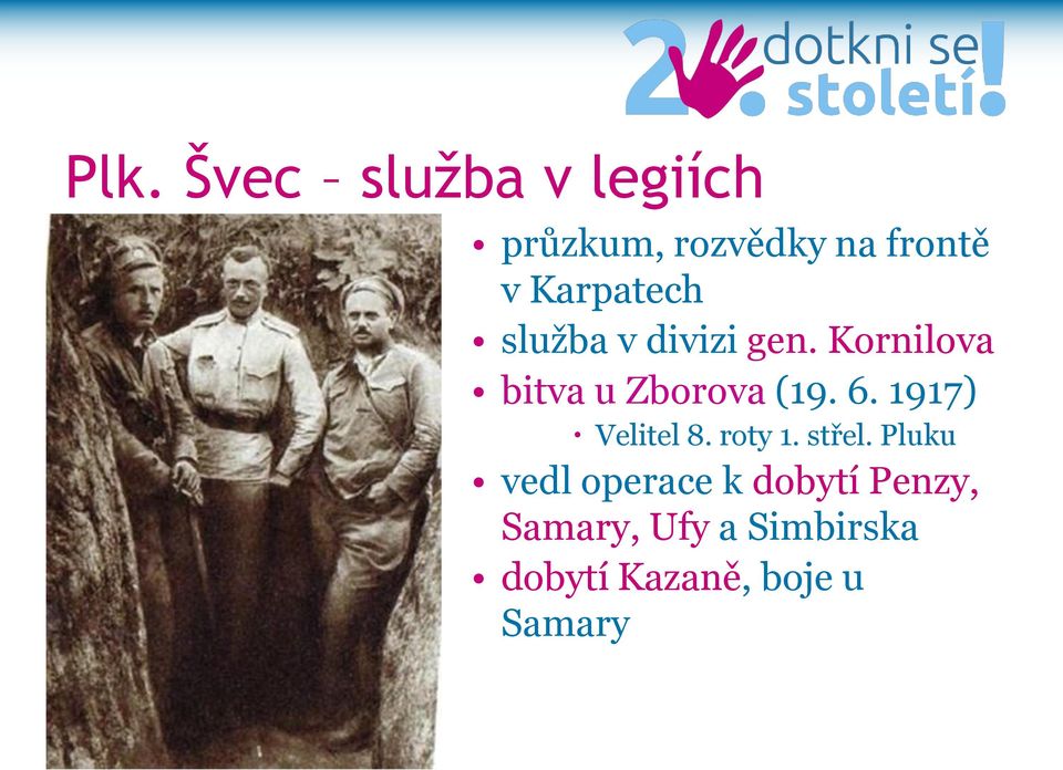 6. 1917) Velitel 8. roty 1. střel.