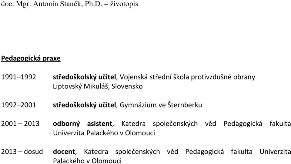 odborný asistent, Katedra společenských věd Pedagogická fakulta Univerzita Palackého v