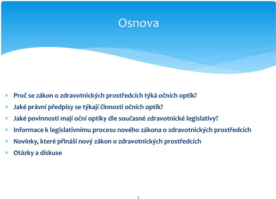 Jaké povinnosti mají oční optiky dle současné zdravotnické legislativy?