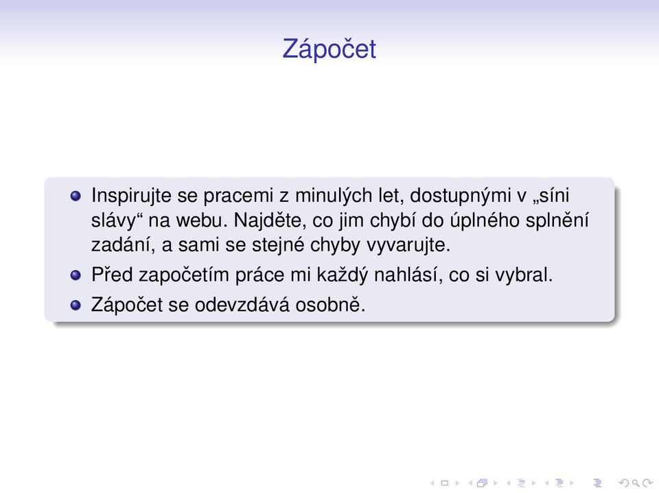 Najděte, co jim chybí do úplného splnění zadání, a sami se