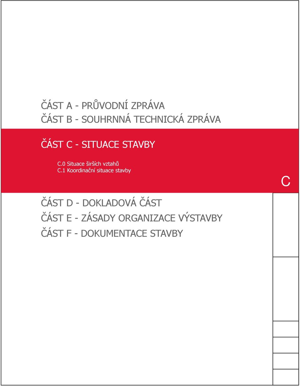 0 Situace širších vztahů C.