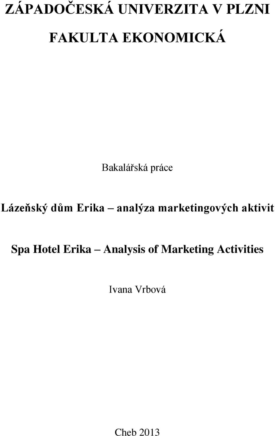analýza marketingových aktivit Spa Hotel Erika