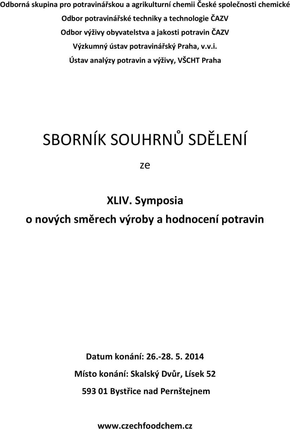 Praha, v.v.i. SBORNÍK SOUHRNŮ SDĚLENÍ ze XLIV.