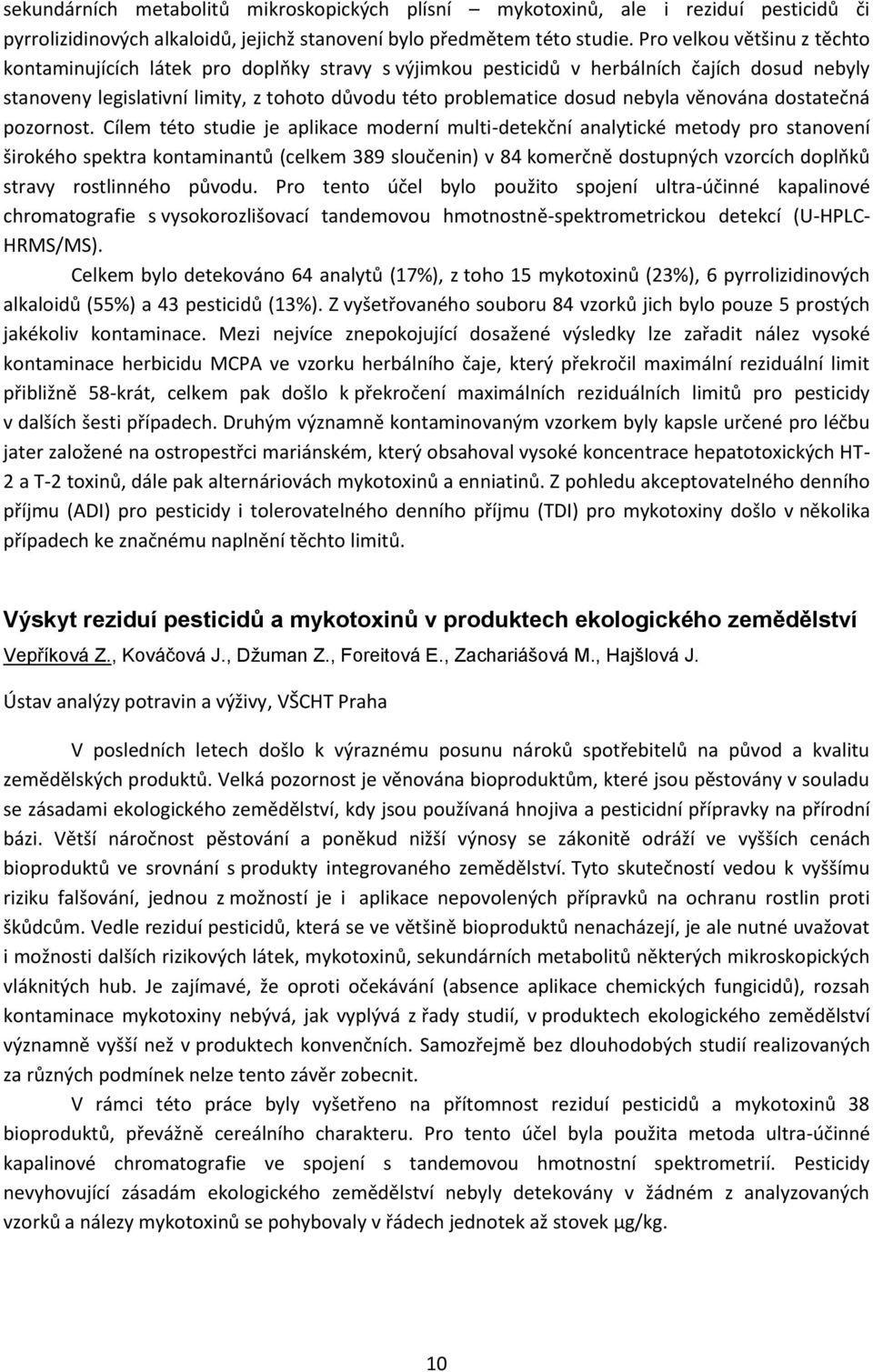 nebyla věnována dostatečná pozornost.