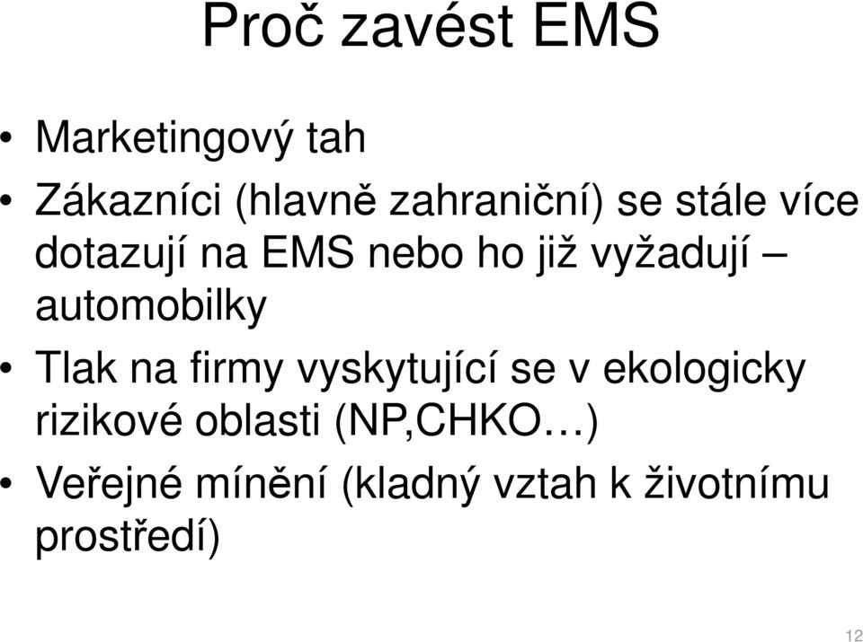 Tlak na firmy vyskytující se v ekologicky rizikové oblasti