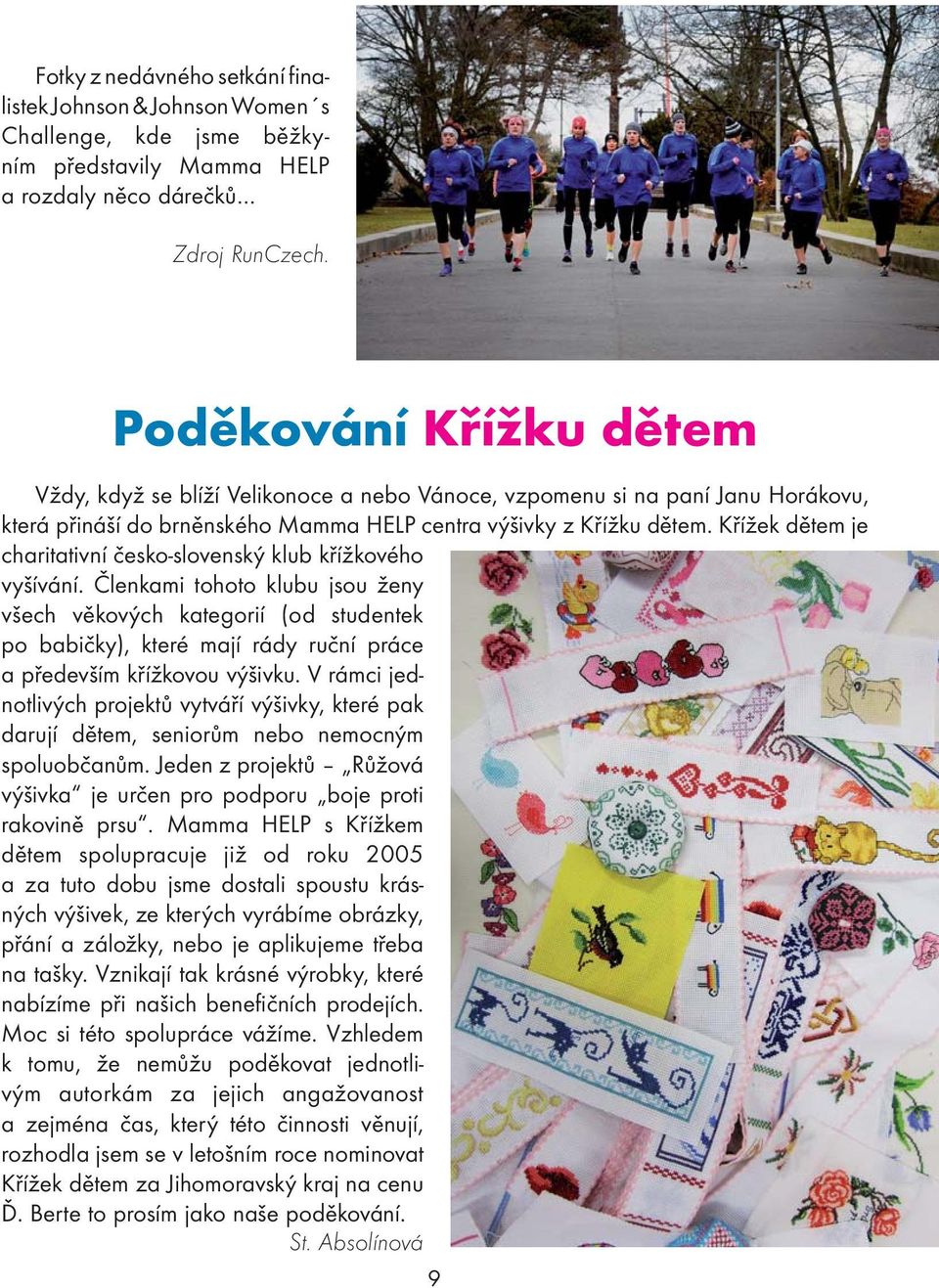 Křížek dětem je charitativní česko-slovenský klub křížkového vyšívání.