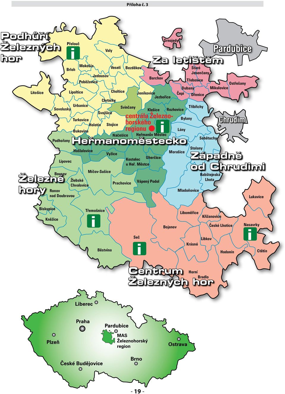 Dřenice Chrtníky Sovolusky Urbanice Svinčany Třibřichy Klešice Rozhovice Svojšice centrála Železnohorského Turkovice Bylany Holotín Stojice Bukovina regionu i Lány Načešice Heřmanův Městec Sobětuchy