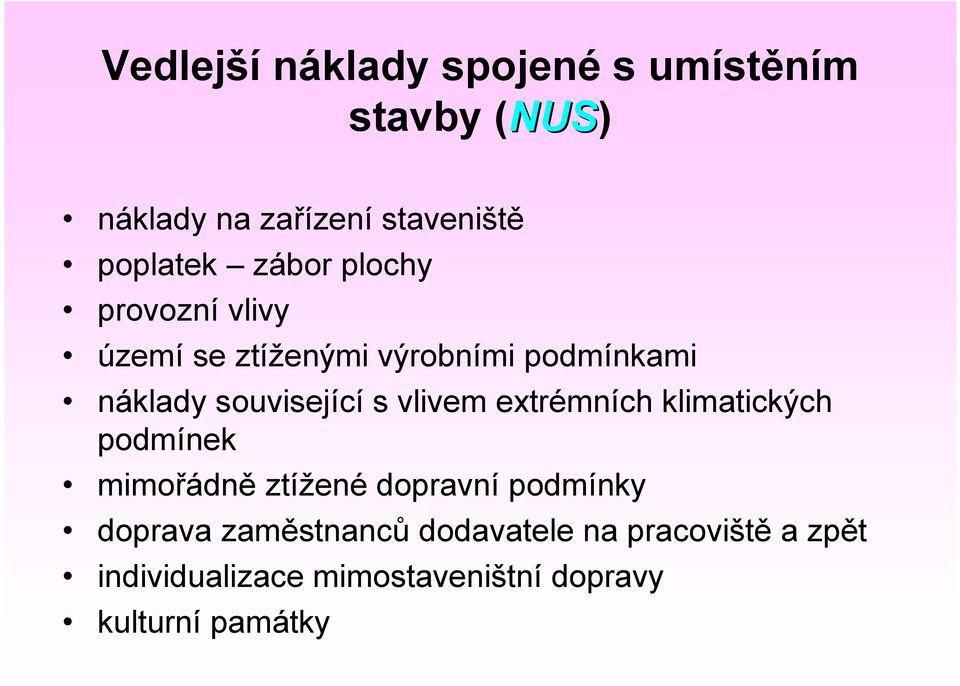 vlivem extrémních klimatických podmínek mimořádně ztížené dopravní podmínky doprava