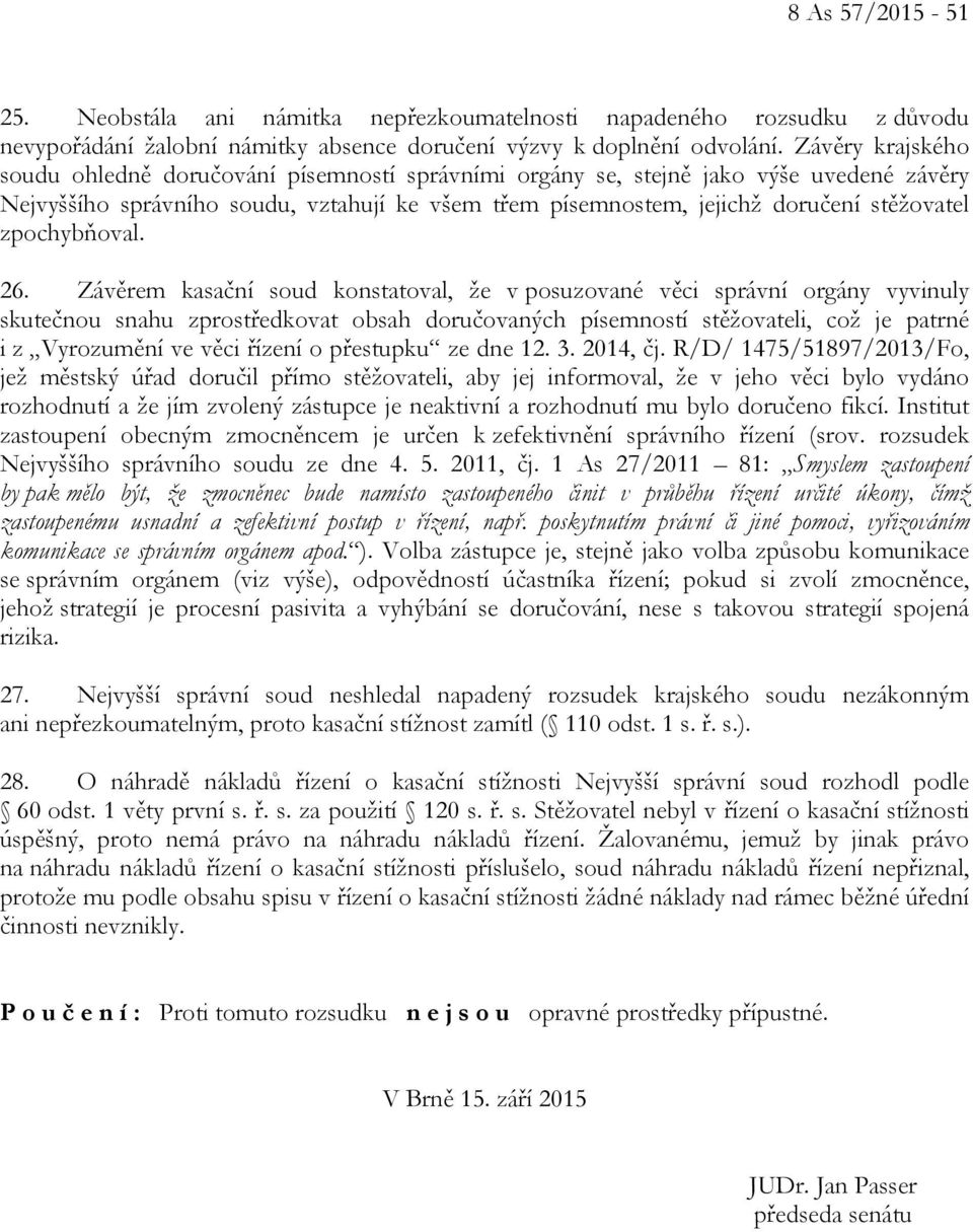 zpochybňoval. 26.