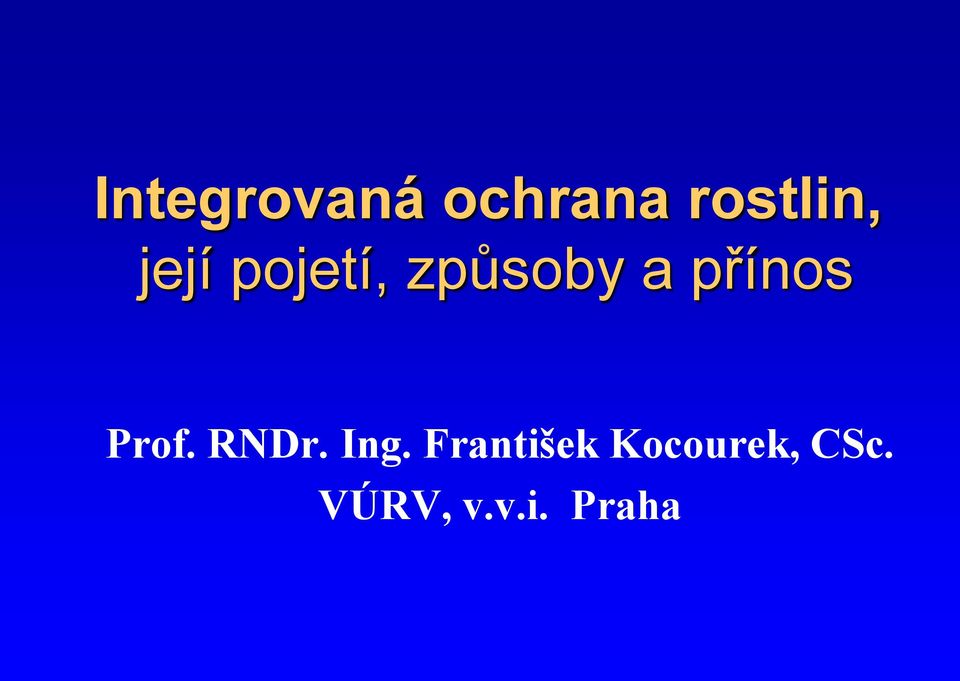 Prof. RNDr. Ing.