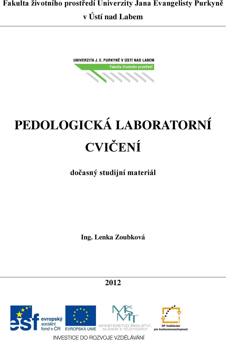 Labem PEDOLOGICKÁ LABORATORNÍ CVIČENÍ