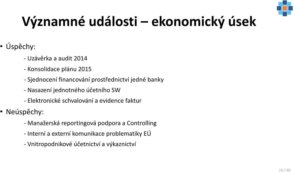 SW - Elektronické schvalování a evidence faktur - Manažerská reportingová podpora a