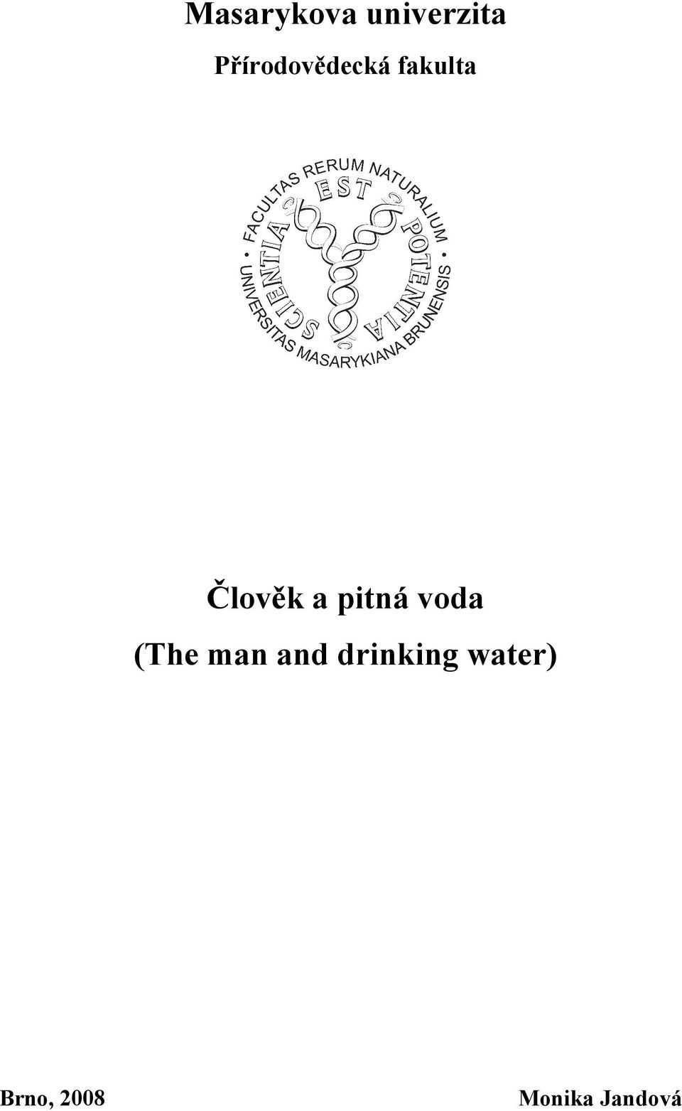 a pitná voda (The man and