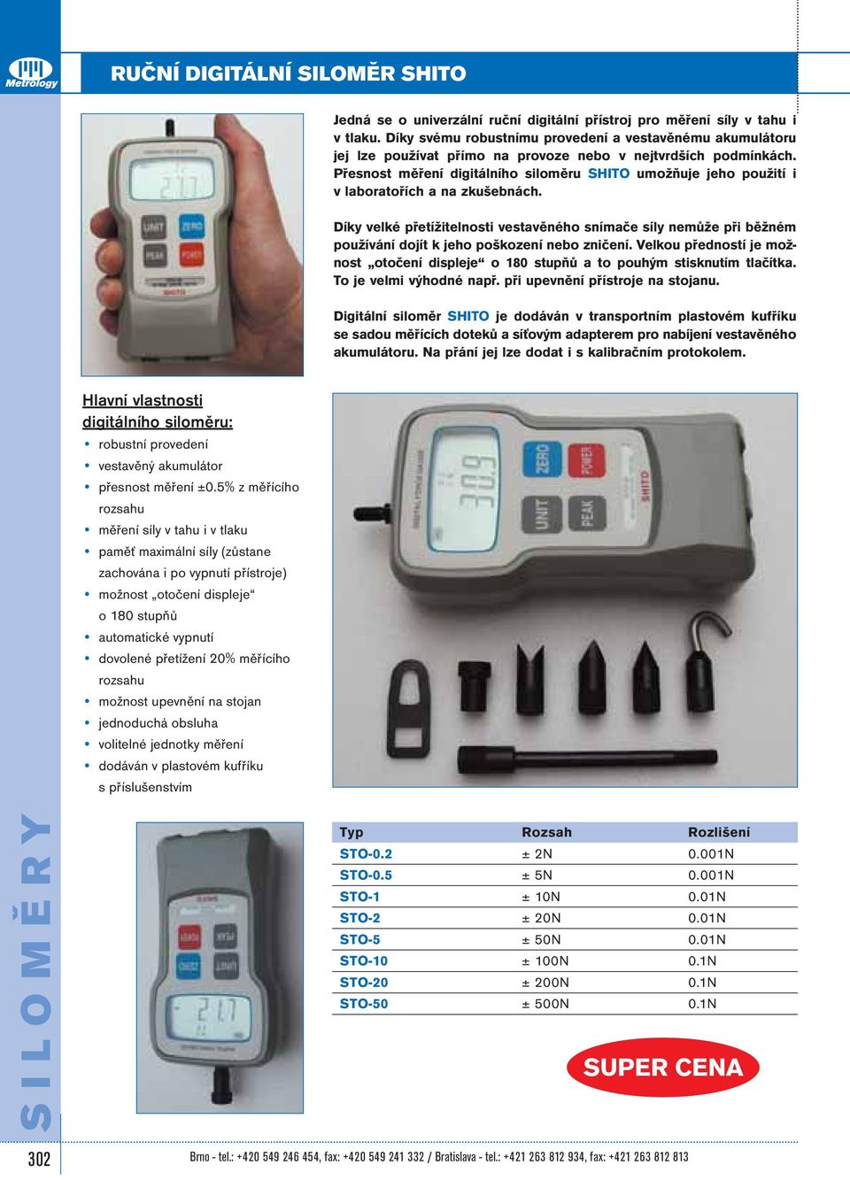 Přesnost měření digitálního siloměru SHITO umožňuje jeho použití i v laboratořích a na zkušebnách.