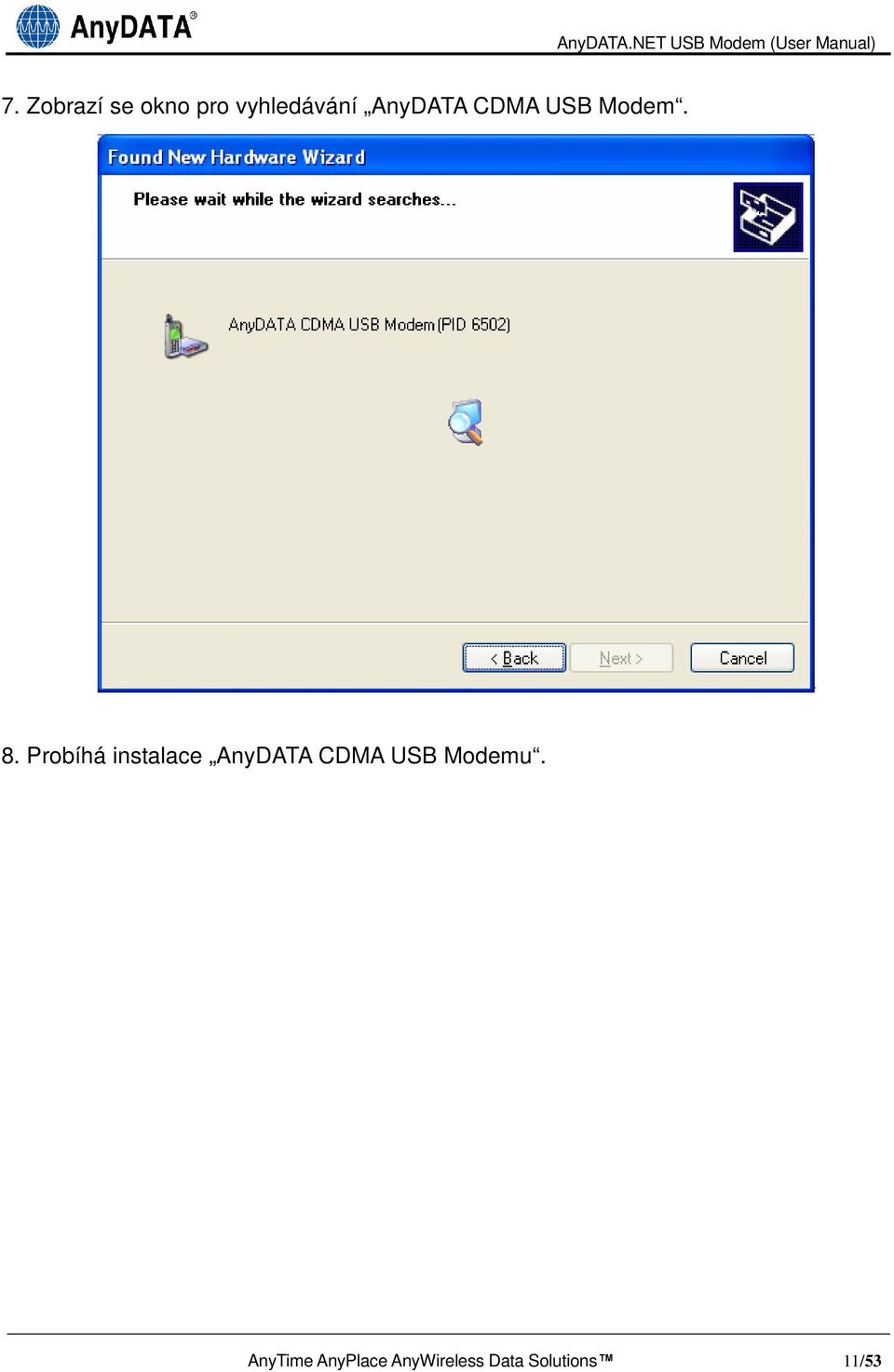 Probíhá instalace AnyDATA CDMA USB