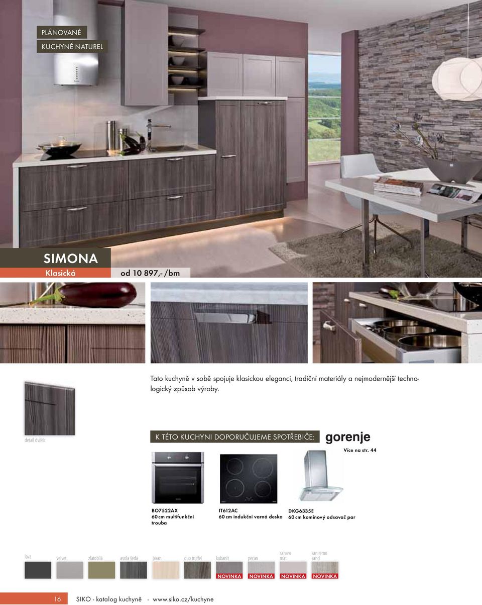44 BO7522AX 60 cm multifunkční trouba IT612AC 60 cm indukční varná deska DKG6335E 60 cm komínový odsavač par lava velvet
