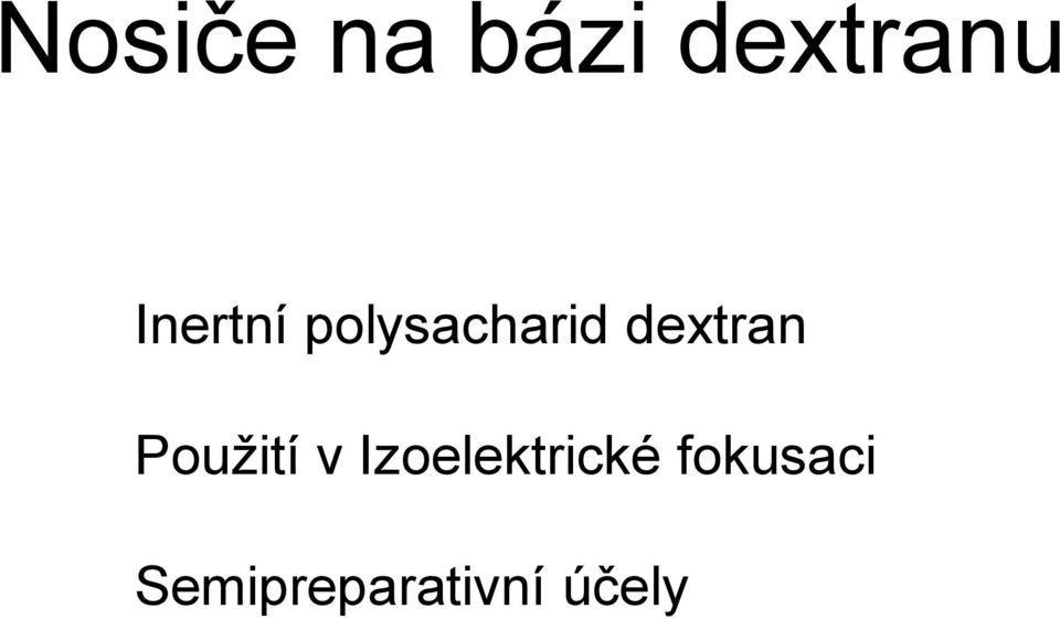 dextran Použití v