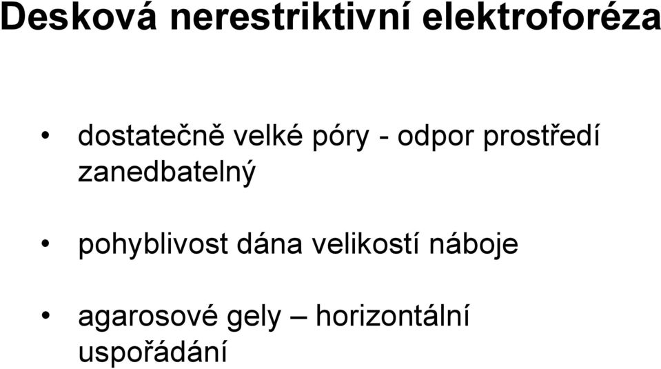 zanedbatelný pohyblivost dána velikostí