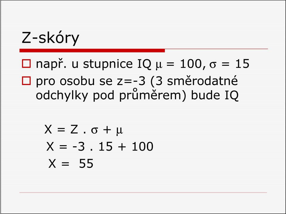 osobu se z=-3 (3 směrodatné