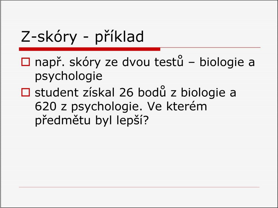 psychologie student získal 26 bodů z