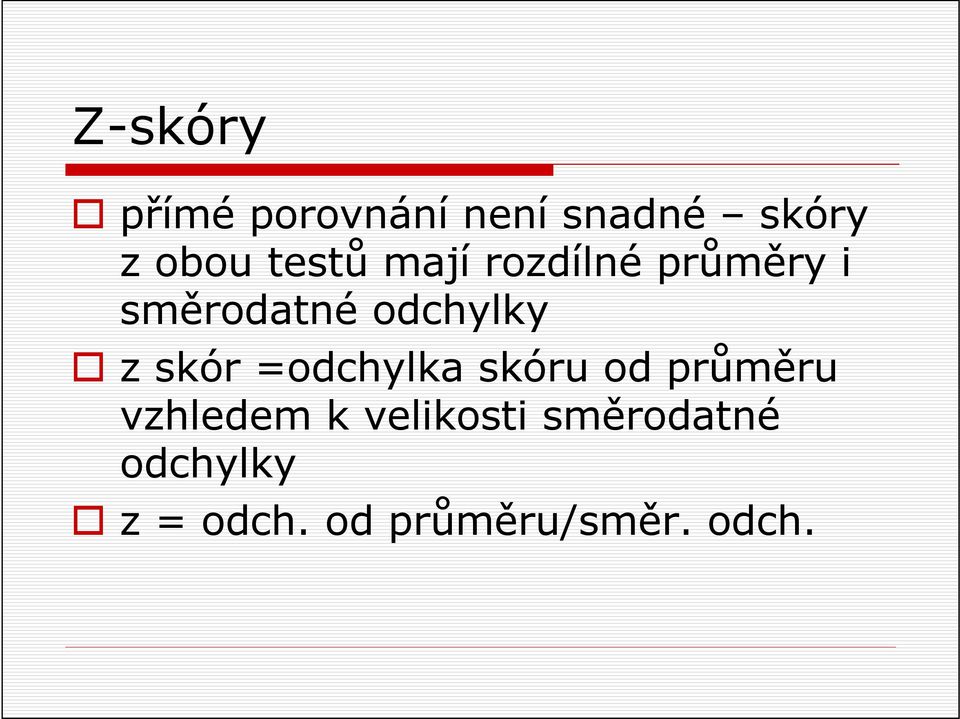 skór =odchylka skóru od průměru vzhledem k