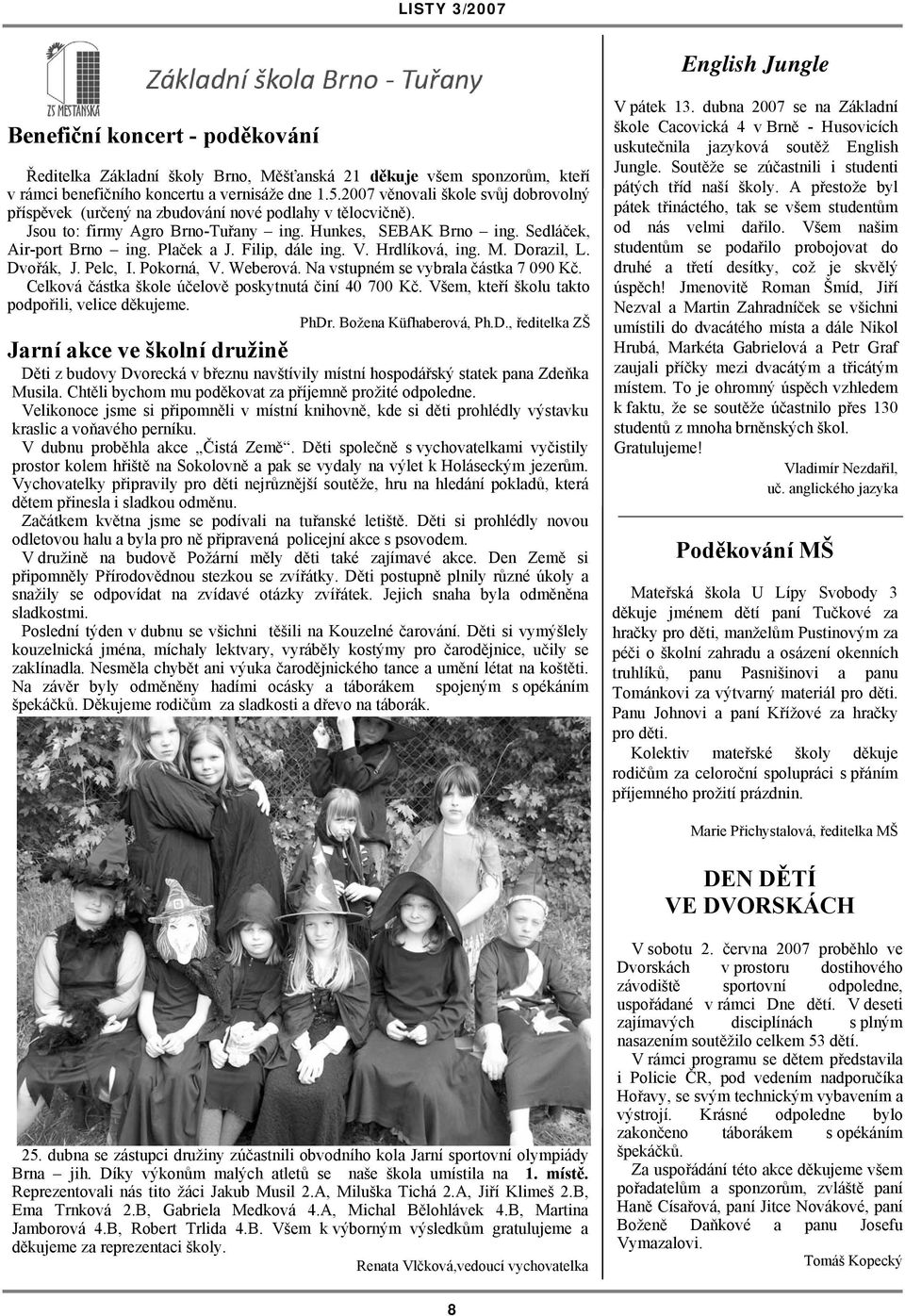 Zpravodaj občanů Brněnských Ivanovic, Dvorsk, Holásek a Tuřan. ročník XVI.  Červen 2007 číslo 3 - PDF Free Download