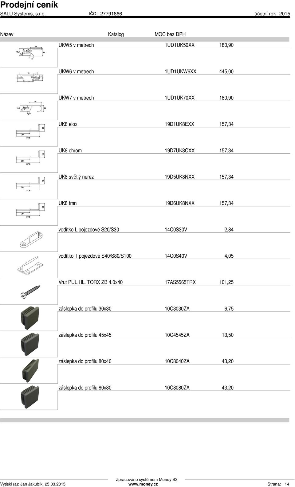 pojezdové S40/S80/S100 14C0S40V 4,05 Vrut PUL.HL. TORX ZB 4.