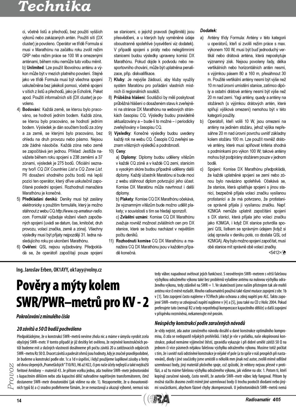 b) Unlimited: Lze použít libovolnou anténu a výkon může být v mezích platného povolení.