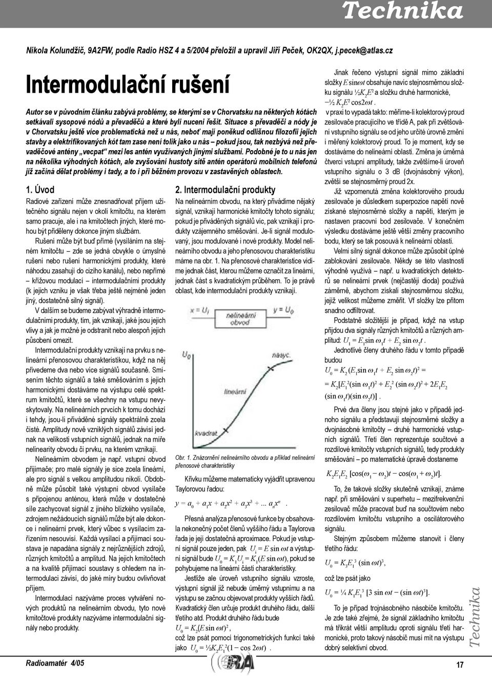 Situace s převaděči a nódy je v Chorvatsku ještě více problematická než u nás, neboť mají poněkud odlišnou filozofii jejich stavby a elektrifikovaných kót tam zase není tolik jako u nás pokud jsou,