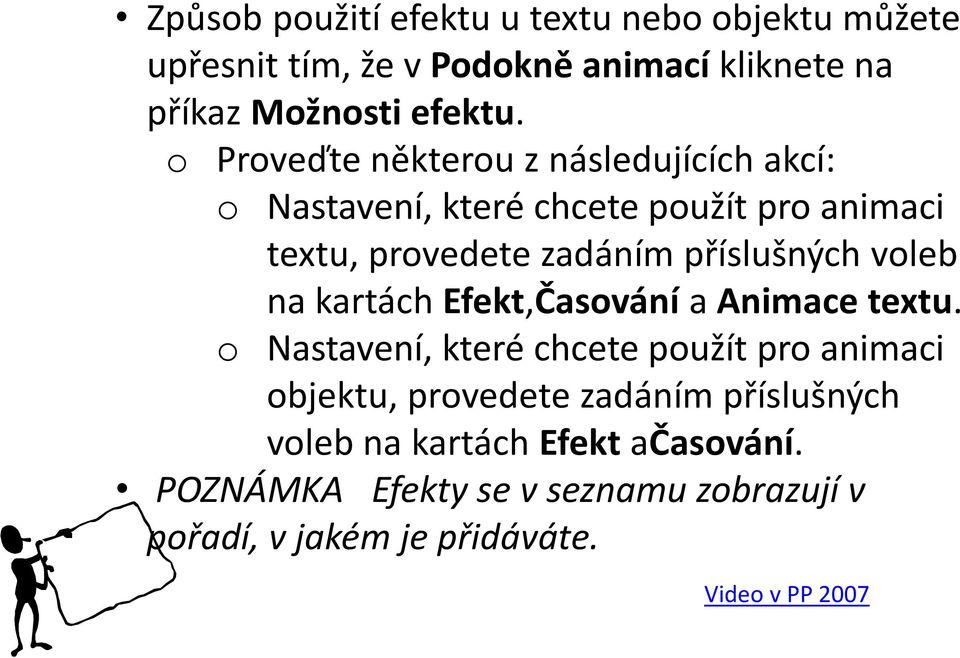 voleb na kartách Efekt,Časování a Animace textu.