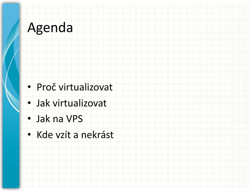 na VPS Kde vzít a