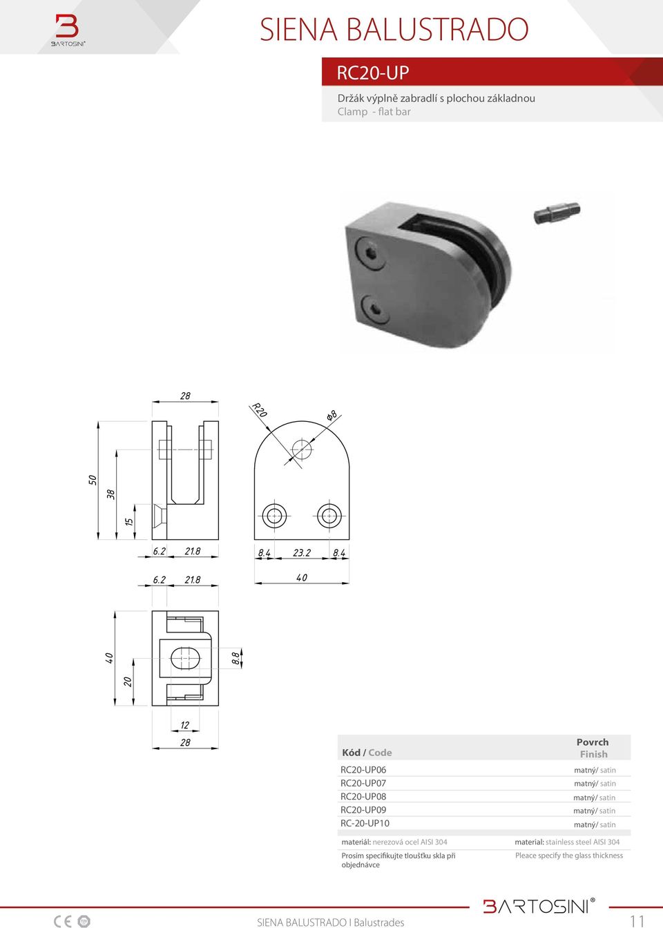 8 RC20-UP06 RC20-UP07 RC20-UP08 RC20-UP09 RC-20-UP10 materiál: nerezová ocel AISI 304