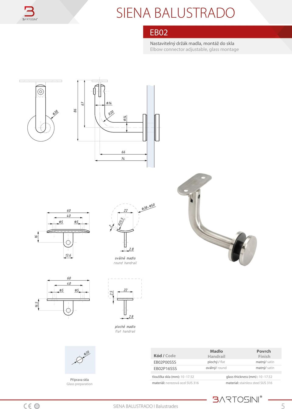 16 13.6 2.8 60 16.5 14 86 R20 66 74 oválné madlo round handrail 2.5 2.