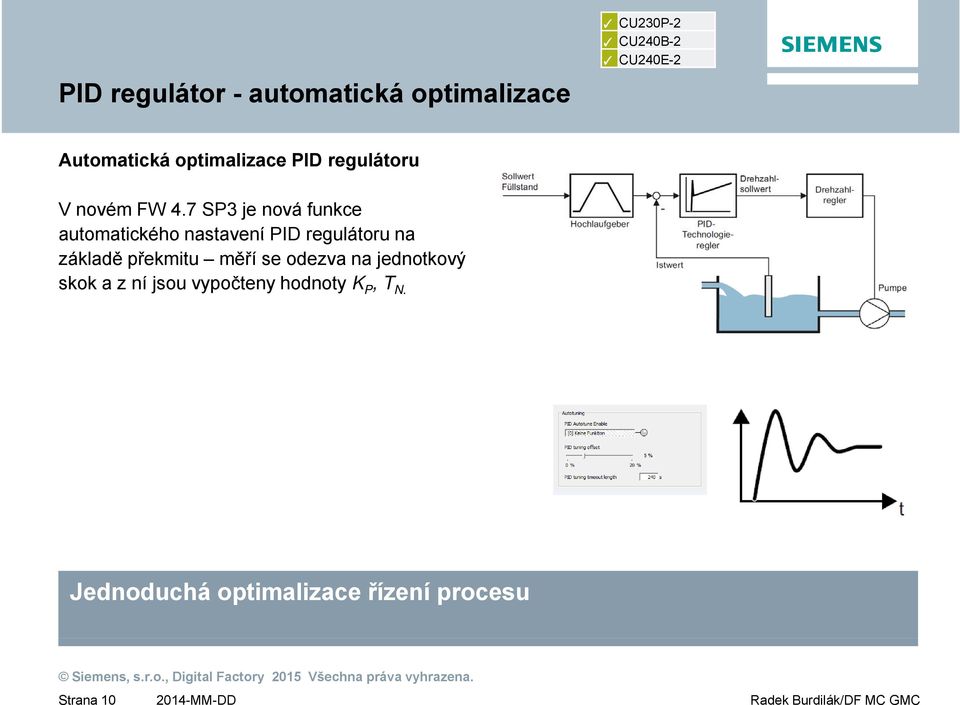 7 SP3 je nová funkce automatického nastavení PID regulátoru na základě překmitu