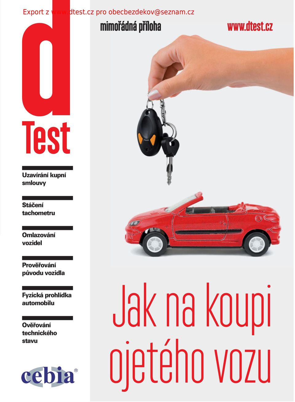 Omlazování vozidel Prověřování původu vozidla Fyzická