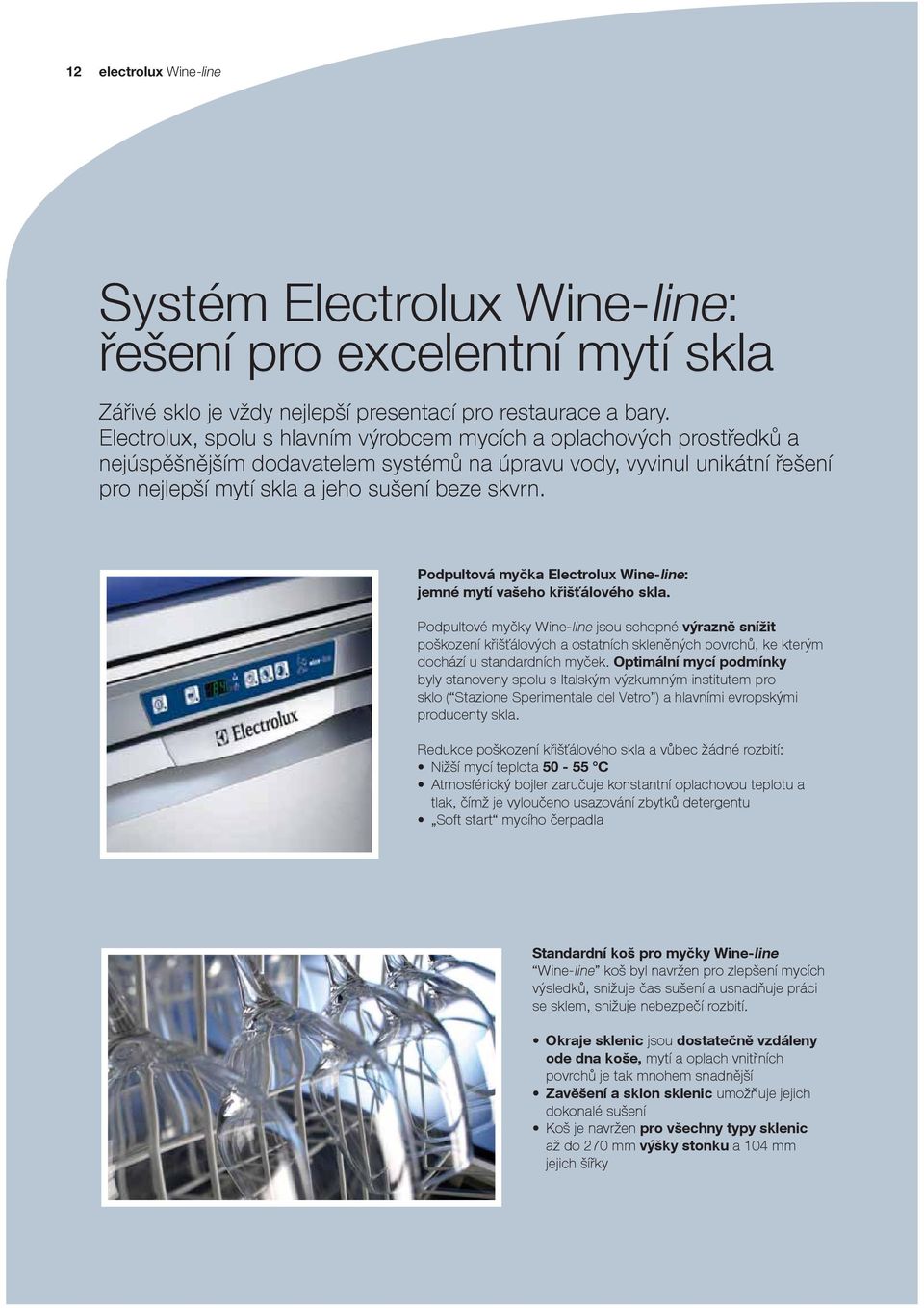 Podpultová myčka Electrolux Wine-line: jemné mytí vašeho křišťálového skla.