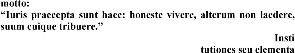 non laedere, suum cuique