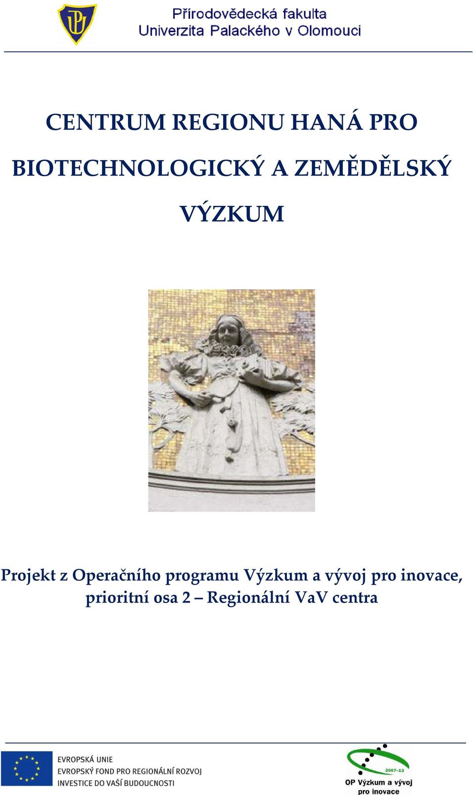 Projekt z Operačního programu Výzkum a