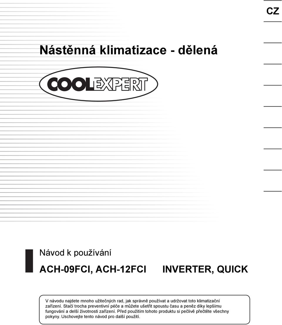 Stačí trocha preventivní péče a můžete ušetřit spoustu času a peněz díky lepšímu fungování a delší
