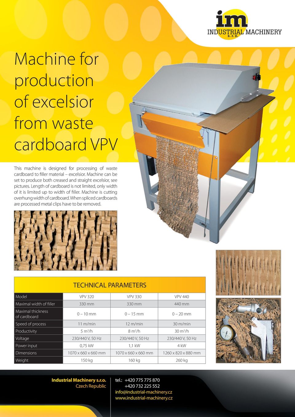 Machine is cutting overhung width of cardboard. When spliced cardboards are processed metal clips have to be removed.