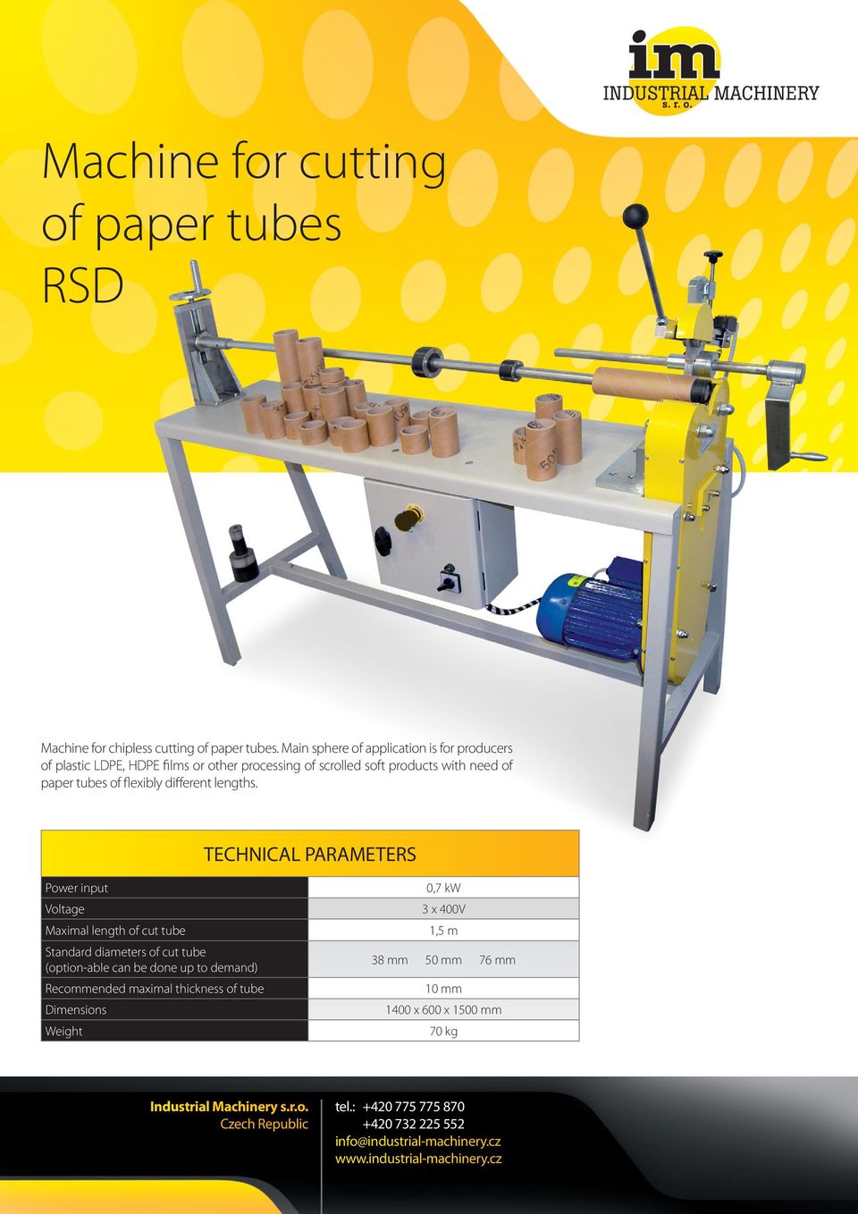 paper tubes of flexibly different lengths.