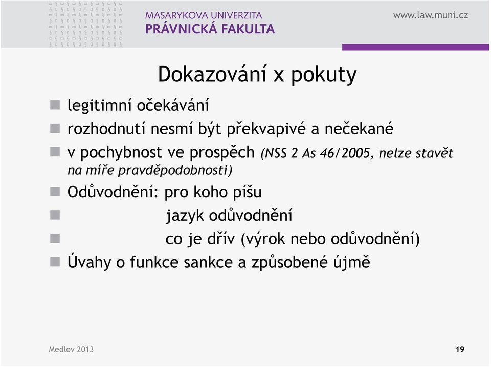 pravděpodobnosti) Odůvodnění: pro koho píšu jazyk odůvodnění co je dřív