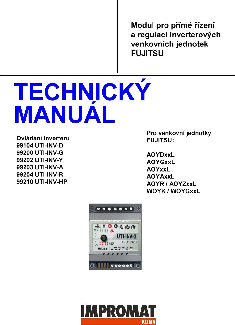 UTI-INV-G 99202 UTI-INV-Y 99203 UTI-INV-A 99204 UTI-INV-R 99210 UTI-INV-HP