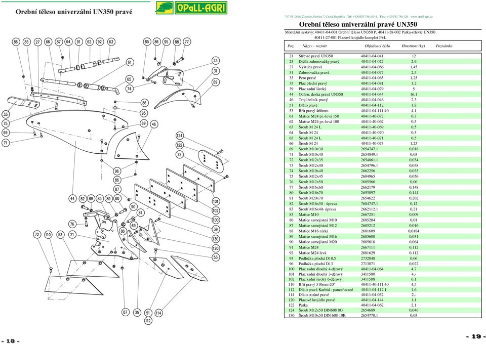 35 Plaz přední pravý 40411-04-081 1,2 39 Plaz zadní široký 40411-04-079 5 44 Odhrn.